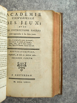 ACADEMIE UNIVERSELLE DES JEUX, AVEC DES INSTRUCTIONS FACILES POUR APRENDRE A LES BIEN JOUER. NOUVELLE EDITION, AUGMENTEE, ET MISE EN MEILLEUR ORDRE. . ...