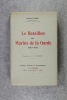 LE BATAILLON DES MARINS DE LA GARDE. 1803-1815. NOMBREUX EXTRAITS DES MEMOIRES INEDITS DU VICE-AMIRAL BARON GRIVEL. DOCUMENTS SUR LE QUARTIER MARITIME ...