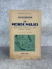 LE MONDE MALAIS. PENINSULE MALAISE. SUMATRA. JAVA. BORNEO. CELEBES. BALI ET LES PETITES ILES DE LA SONDE. MOLUQUES. PHILIPPINES. AVEC 32 CARTES ET 32 ...