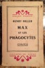 MAX ET LES PHAGOCYTES. NOUVELLES TRADUITES DE L'AMERICAIN PAR JEAN-CLAUDE LEFAURE. PARIS. EDITIONS DU CHENE. 1947.. MILLER HENRY (1891-1980).