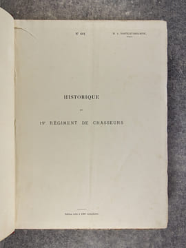 HISTORIQUE DU 19° REGIMENT DE CHASSEURS. 1792-1892. LEGION DE ROSENTHAL DE 1792 A 1793. 19° REGIMENT DE CHASSEURS DE 1793 A 1814. CHASSEURS DE LA ...