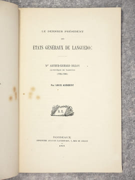 LE DERNIER PRESIDENT DES ETATS GENERAUX DE LANGUEDOC. MGR ARTHUR-RICHARD DILLON, ARCHEVEQUE DE NARBONNE (1764-1790). EXTRAIT DE LA «REVUE ...