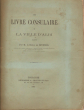 LE LIVRE CONSULAIRE DE LA VILLE D'ALBI. ANALYSE PAR M. LE BARON DE RIVIERES. . RIVIERES, MARC, CHARLES, EDMOND SERE. (BARON DE. 1835-1909).
