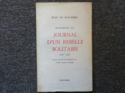 Fragments du journal d'un rebelle solitaire 1946-1948.
