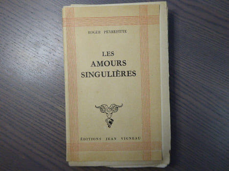 Les amours singulières.. PEYREFITTE Roger