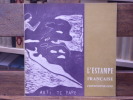 L'ESTAMPE française contemporaine. Exposition à Marseille au Musée Cantini 28 Janvier - 5 Mars 1961.. L'ESTAMPE FRANCAISE