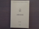 ARIES - Association pour la Recherche et l'Information sur l'Ésotérisme - N°21.. ARIES - FAIVRE Antoine - DEGHAYE Pierre - EDIGHOFFER Rolland