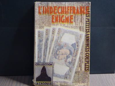 L'indéchiffrable énigme.