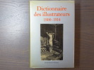 Dictionnaire des illustrateurs 1800 - 1914. ( Illustrateurs, caricaturistes et affichistes ).. OSTERWALDER Marcus