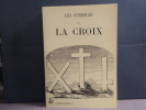 Les Symboles de la Croix.. BOITEUX Abbé