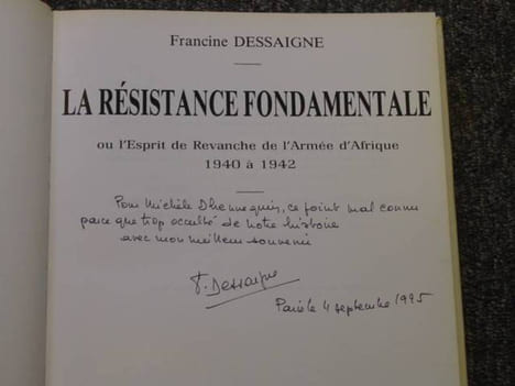 la résistance fondamentale ou l'esprit de revanche de l'armée d'afrique 1940 à 1942.. DESSAIGNE Francine