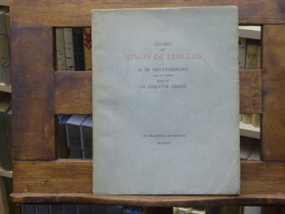 Lettres de Ninon DE LENCLOS à M. DE SAINT-EVREMOND avec les réponses. Suivies de: La coquette vengée.