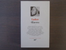 OEUVRES. Tome I.. LUTHER
