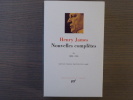NOUVELLES COMPLETES. Tome IV. 1898 - 1910.. JAMES Henry