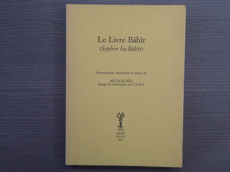 Le Livre Bahir ( Sepher ha-Bahir ). Introduction, traduction et notes de Nicolas SED.. SED Nicolas