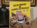 Les 80 terrines de Marcel COTTENCEAU M.O.F.. COTTENCEAU Marcel - COFFE Jean-Pierre