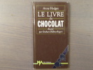 Le livre du chocolat.. HODGES Anne