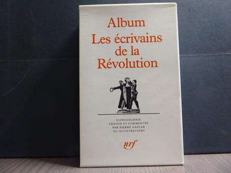 Album LES ECRIVAINS DE LA REVOLUTION.. ECRIVAINS DE LA REVOLUTION - GASCAR Pierre