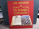 Les Archives. "Le Temps retrouvé".. ARCHIVES MUNICIPALES DE MARSEILLE