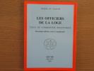 LES OFFICIERS DE LA LOGE. ESSAI DE COSMOGONIE MACONNIQUE. Deuxième édition, revue et augmentée.. LUZARCHE Adolphe ( De )
