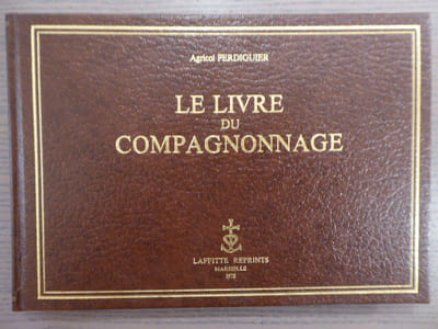 Le livre du compagnonnage.