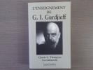 L'enseignement de G.I. Gurdjieff.. THOMPSON Claude G.