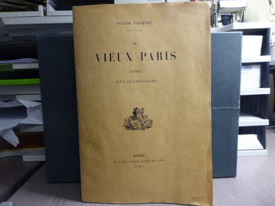 Le Vieux Paris. Fêtes, jeux et spectacles.