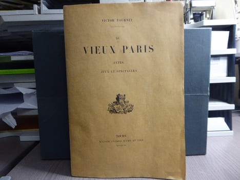 Le Vieux Paris. Fêtes, jeux et spectacles.. FOURNEL Victor
