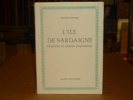L'ile de Sardaigne: dialecte et chants populaires. BOULLIER Auguste