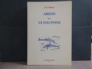 Arion et le Dauphin. Petit essai de métaphysique delphinienne.. MOATTY Yves