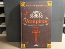 VAMPIRES. De Dracula à Twilight.. SANTAMARIA Simonetta