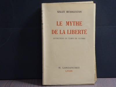 LE MYTHE DE LA LIBERTE. Entretiens en temps de guerre.