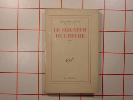 le seigneur de l'heure.. ARNOUX ( Alexandre )
