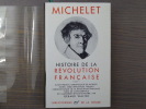 Histoire de la Révolution Française. Tome I.. MICHELET Jules