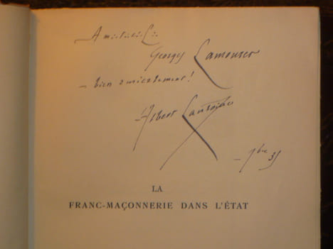 HISTOIRE DE LA FRANC-MACONNERIE FRANCAISE. La Franc-Maçonnerie dans l'état.. LANTOINE Albert