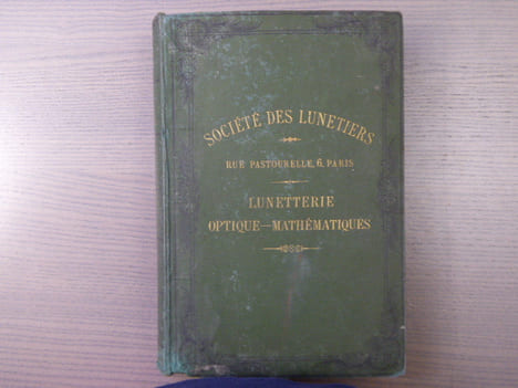 CATALOGUE ALBUM TARIF DE LA SOCIETE DES LUNETIERS - Rue Pastourelle, 6, Paris. LUNETTERIE - OPTIQUE - MATHEMATIQUES, 1899.. SOCIETE DES LUNETIERS