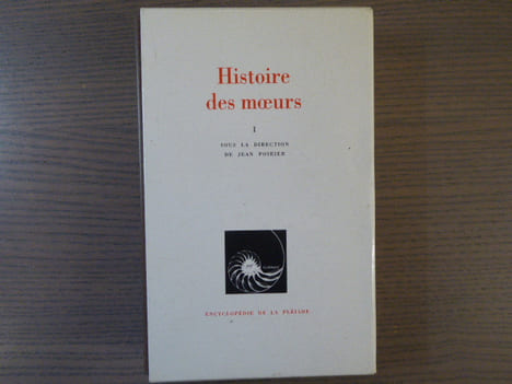 Histoire des moeurs. Tome I. Encyclopédie de la Pléiade.. POIRIER Jean