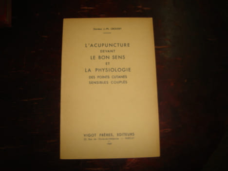 L'Acupuncture devant le bon sens et la physiologie des points cutanés sensibles couplés.. CROUZET, Jean-Philippe