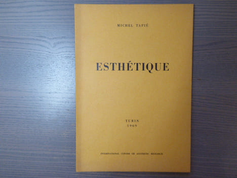 ESTHETIQUE.. Tapié Michel - ( Michel Tapié De Céleyran )( 1909-1987 )