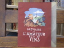 Bréviaire de l'Amateur de Vins.. MOURNETAS A. - PELISSIER H.