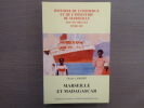 Histoire du commerce et de l'industrie de Marseille XIX°-XX° siècle. Tome XIV. - MARSEILLE ET MADAGASCAR.. LAMBERT Olivier