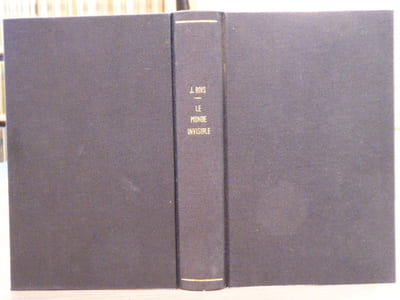 LE MONDE INVISIBLE. Lettre de M. SULLY-PRUDHOMME de l'Académie Française. Les Occultistes. - Les Théosophes. - Le Luciférisme. - Le Satanisme. - Les deux envoûtements. - Les Marchands d'espoir. - L'Église Spirite. - Les Recherches psychiques. - Conclusion
