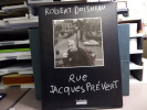 Rue Jacques PREVERT.. DOISNEAU Robert
