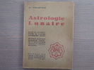 ASTROLOGIE LUNAIRE. Essai de reconstitution du système astrologique ancien.. VOLGUINE A.