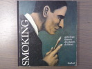 SMOKING. Anthologie illustrée des plaisirs de fumer.. SMOKING