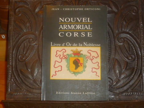 Nouvel Armorial Corse. Livre d'Or de la Noblesse.. ORTICONI Jean-Christophe