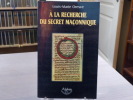 A la recherche du secret maçonnique.. ORESVE Louis-Marie