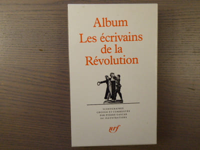 Album LES ECRIVAINS DE LA REVOLUTION.