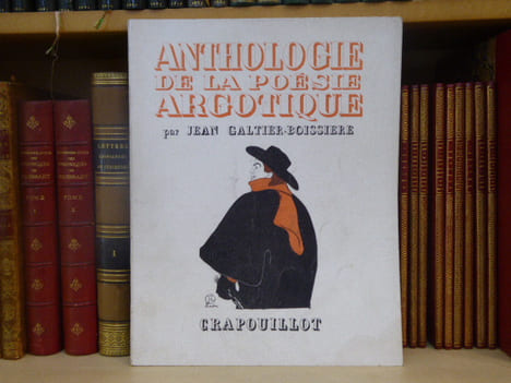 ANTHOLOGIE DE LA POESIE ARGOTIQUE poissarde et populaire de VILLON à BRUANT.. GALTIER-BOISSIERE Jean