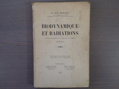 BIODYNAMIQUE ET RADIATIONS. Sur les frontières de la Science et de la Magie.